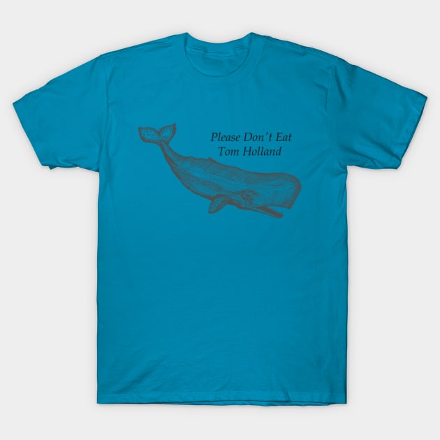 Don't Eat Tom Holland T-Shirt by ICFAMMPOD: THE TEEPUBLIC STORE 